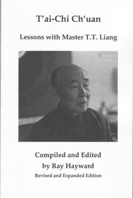 Tai Chi Chuan: Lessons with Master T.T. Liang