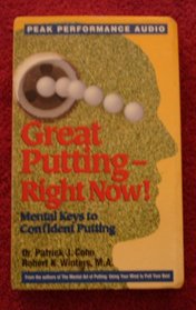 Great Putting--Right Now! Mental Keys to Confident Putting (AUDIO)