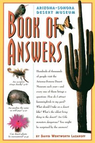 Arizona-Sonora Desert Museum Book of Answers