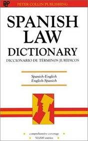 Spanish Law Dictionary/Diccionario De Terminos Juridicos: Spanish-English English-Spanish/Espanol-Ingles Intles-Espanol