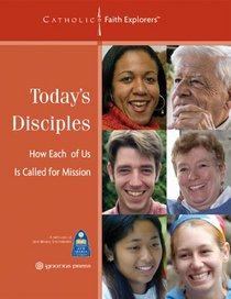 Today's Disciples: The Essential Role of the Laity in the Church--Workbook (Catholic Faith Explorers)