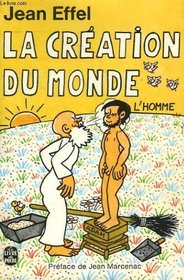 Creation Du Monde: L'homme