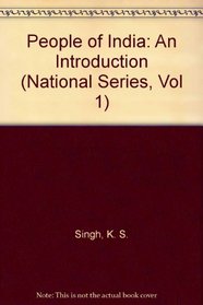 People of India: An Introduction (National Series, Vol 1)