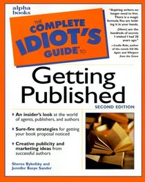 The Complete Idiot's Guide to Getting Published (2nd Edition)