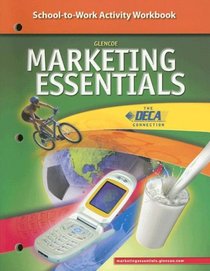 Marketing Essentials, School-to-Work Activity Workbook, Student Edition