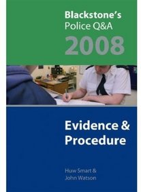 Blackstone's Police Q&A: Evidence and Procedure 2008 (Police Q & a)