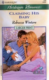Claiming His Baby (Ready for Baby) (Harlequin Romance, No 3673) (Larger Print)