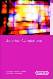 Japanese Cybercultures (Asia's Transformations)