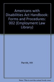 Americans With Disabilities Act Handbook Forms and Procedures (Employment Law Library)