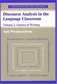 Discourse Analysis in the Language Classroom : Volume 2. Genres of Writing