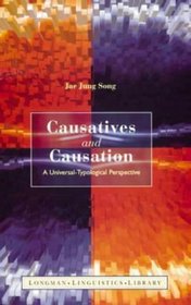 Causatives and Causation: A Universal-Typological Perspective (Longman Linguistics Library)