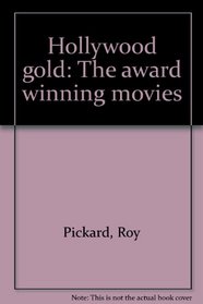 Hollywood gold: The award winning movies