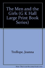 The Men and the Girls (G.K. Hall Large Print Book)