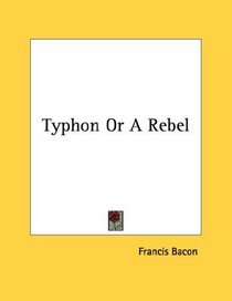 Typhon Or A Rebel