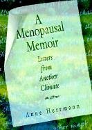 A Menopausal Memoir: Letters from Another Climate