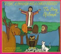 A Coat, a Pharaoh and a Family Reunion: The Story of Joseph (Bible Stories for Kids Series)