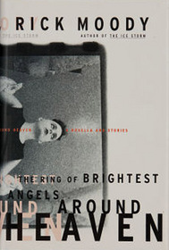 The Ring of Brightest Angels Around Heaven: A Novella and Stories