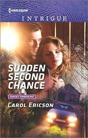 Sudden Second Chance (Target: Timberline) (Harlequin Intrigue, No 1662)
