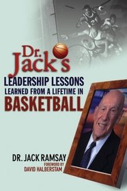 Dr. Jack's Leadership Lessons Learned From a Lifetime in Basketball