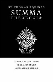 Summa Theologiae: Volume 21, Fear and Anger: 1a2ae. 40-48