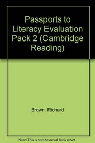 Passports to Literacy Evaluation Pack 2 (Cambridge Reading)