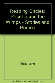 Reading Circles: Priscilla and the Wimps - Stories and Poems