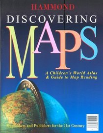 Discovering Maps: A Children's World Atlas