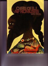 Chris Olifi: Afro Muses 1995-2005