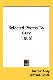 Selected Poems By Gray (1885)