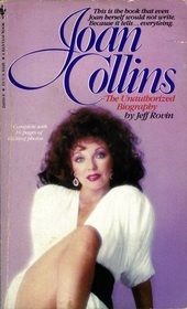 Joan Collins: The Unauthorized Biography