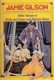 Hobie Hanson in Sticks and Stones and Skeleton Bones