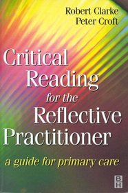 Critical Reading for the Reflective Practitioner: A Guide for Primary Care