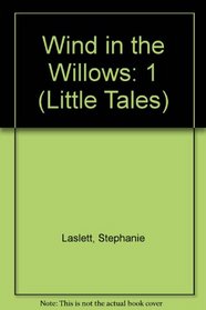 Wind in the Willows: 1 (Little Tales)
