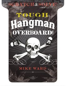 Scratch & Solve Tough Hangman Overboard! (Scratch & Solve Series)