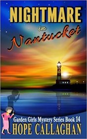 Nightmare in Nantucket (The Garden Girls) (Volume 14)