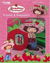 Strawberry Shortcake Frames & Keepsakes (Leisure Arts #3733)