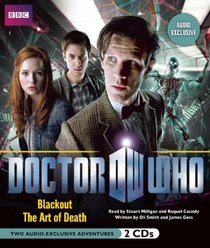 Doctor Who: Blackout & The Art of Death: Two Audio-Exclusive Adventures Featuring the 11th Doctor
