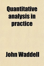 Quantitative analysis in practice