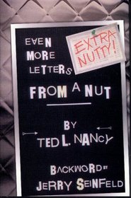 Even More Letters From a Nut