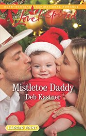 Mistletoe Daddy (Cowboy Country, Bk 5) (Love Inspired, No 1034) (Larger Print)