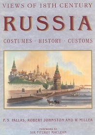 Views of 18th Century Russia: Costumes, Customs, History