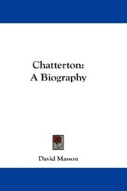 Chatterton: A Biography