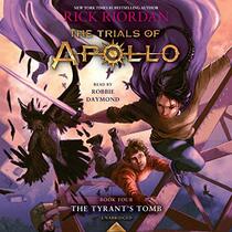 The Tyrant's Tomb (Trials of Apollo, Bk 4) (Audio CD) (Unabridged)