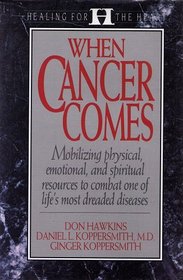 When Cancer Comes (Healing for the Heart)