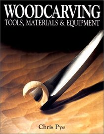 Woodcarving Tools, Materials  Equipment: Tools, Materials  Equipment
