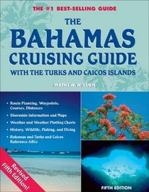 The Bahamas Cruising Guide: With the Turks and Caicos Island