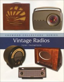 Vintage Radios (Crowood Collectors' Series)