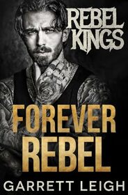Forever Rebel (Rebel Kings MC)