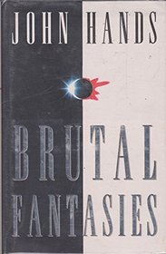 Brutal Fantasies --1995 publication.