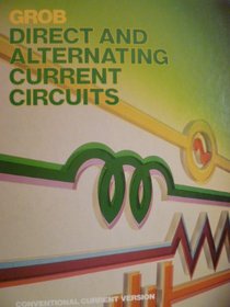 Direct and alternating current circuits : a conventional current version